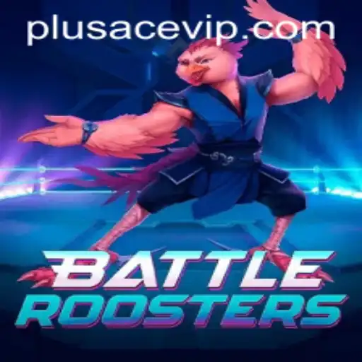 BattleRoosters: An Immersive Gaming Experience with PlusAce VIP