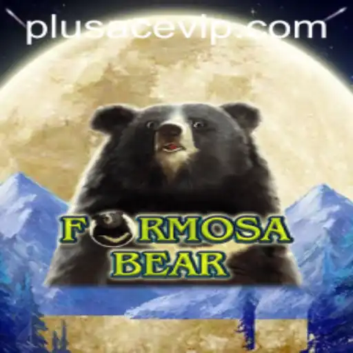 Exploring the Exciting World of 'FormosaBear': A Guide with PlusAce VIP Insights