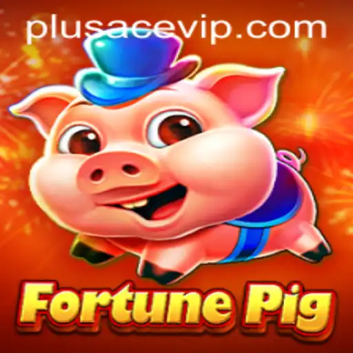 The Exciting World of FortunePig and PlusAce VIP