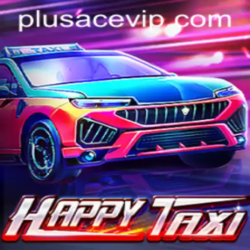Exploring the Thrills of HappyTaxi and the Unique PlusAce VIP Experience