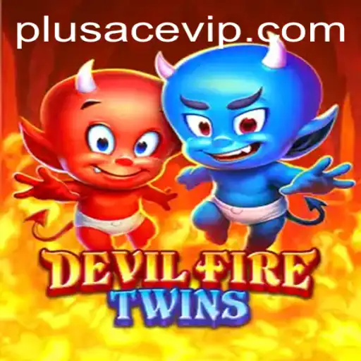 Discover the Excitement of DevilFireTwins: A Comprehensive Guide
