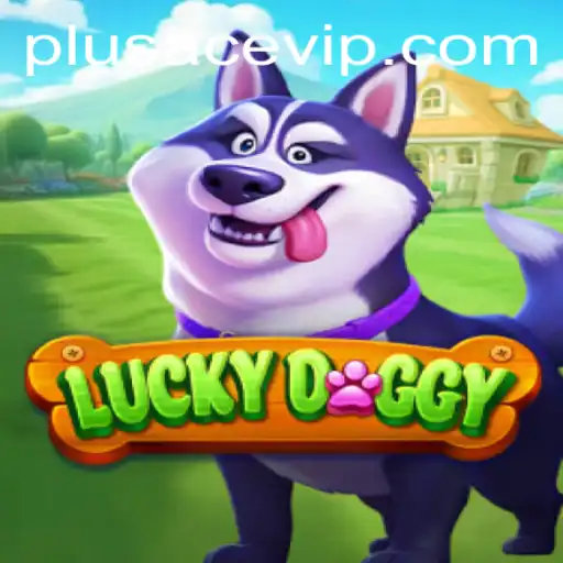 Exploring the Thrills of LuckyDoggy: A Gaming Revolution with PlusAce VIP
