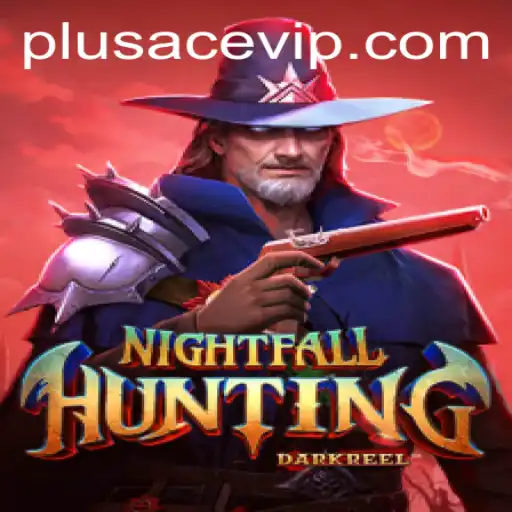 Discovering the Mysteries of NightfallHunting: An In-Depth Exploration with PlusAce VIP