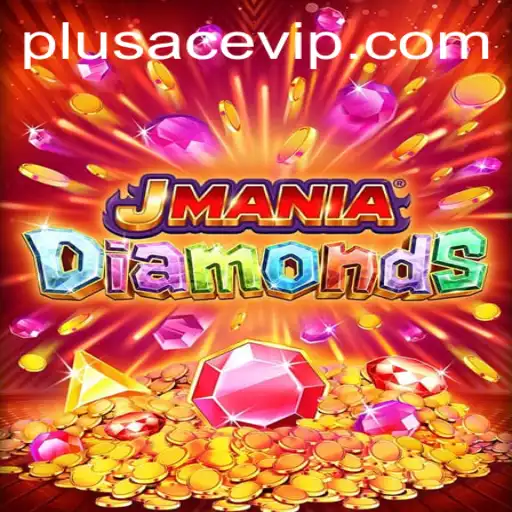 JManiaDiamonds: A Dive into the World of PlusAce VIP Gaming