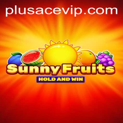 Explore the Exciting World of SunnyFruits PlusAce VIP